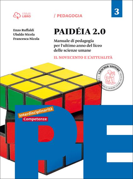  Paidéia 2.0. Manuale di pedagogia. Per il Liceo delle scienze umane