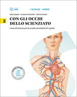 Con gli occhi dello scienziato. Con little Darwin. Con e-book. Con espansione online. Vol. 2