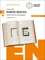 White spaces. Culture, literature and languages. Ediz. arancio. Per il Liceo delle scienze umane. Con CD Audio formato MP3. Con e-book. Con espansione online. Vol. 2