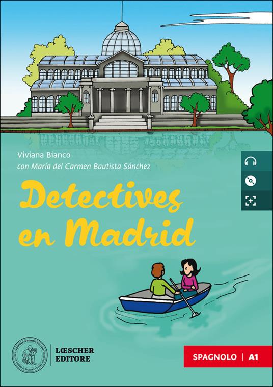 Detectives en Madrid. Nivel A1. Con e-book. Con espansione online. Con CD-Audio - Viviana Bianco,María del Carmen Bautista Sánchez - copertina