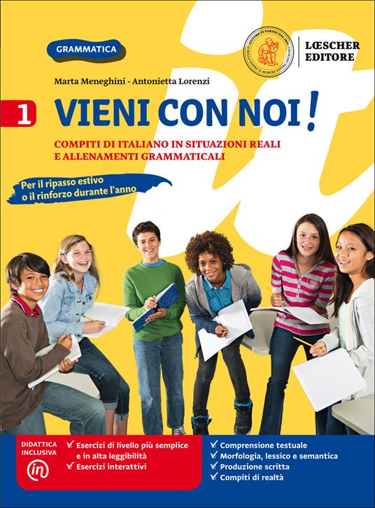  Vieni con noi! Compiti di italiano in situazioni reali e allenamenti grammaticali. Con e-book. Con espansione online. Vol. 1