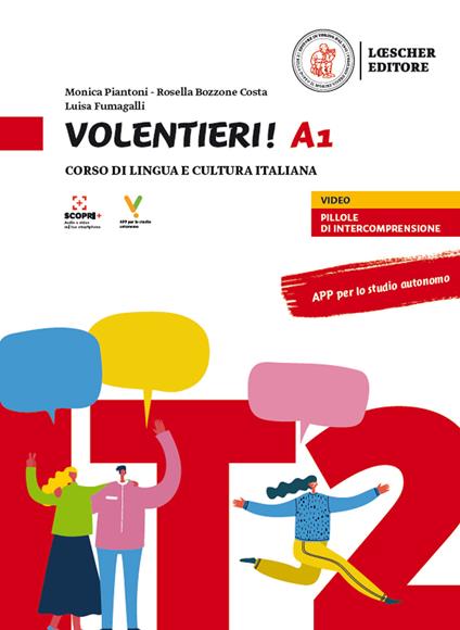 Volentieri! Corso di lingua e cultura italiana. Livello A1 - Monica Piantoni,Rosella Bozzone Costa,Luisa Fumagalli - copertina