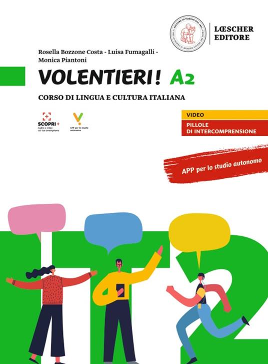 Volentieri! Corso di lingua e cultura italiana. Livello A2 - Monica Piantoni,Rosella Bozzone Costa,Luisa Fumagalli - copertina