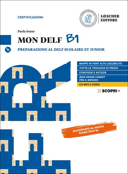  Mon DELF. Preparazione al DELF Scolaire et Junior. B1. Con Soluzioni. Per le Scuole superiori. Con e-book. Con espansione online. Con CD-Audio