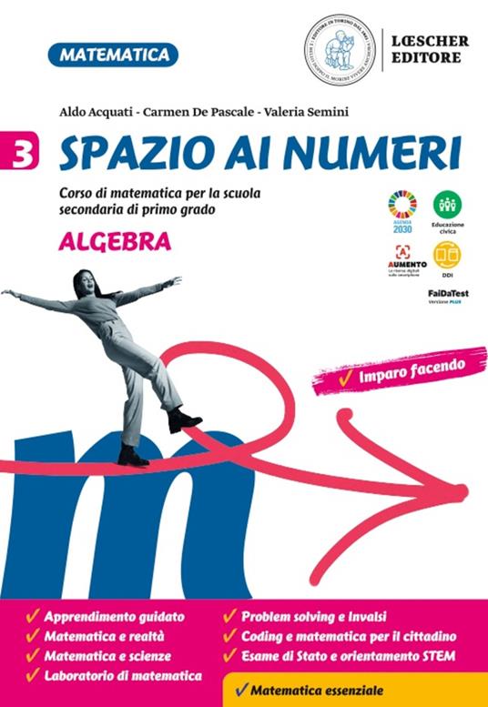  Spazio ai numeri. Corso di matematica. Algebra + 3. Geometria. Con e-book. Con espansione online