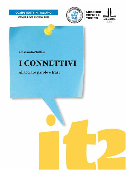 I connettivi. Allacciare parole e frasi - Alessandro Tollari - copertina