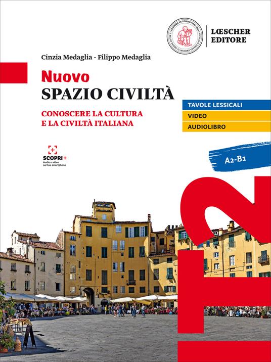 Nuovo spazio civiltà. Conoscere la cultura e la civiltà italiana - Cinzia Medaglia,Filippo Medaglia - copertina