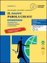 Il nuovo Parola chiave. Grammatica, comunicazione, scrittura. Con Le regole a colpo d'occhio. Per le Scuole superiori. Con e-book. Con espansione online