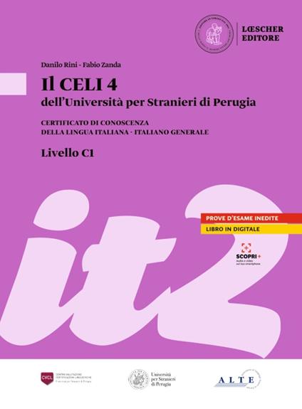 Il Celi dell'Università per Stranieri di Perugia. Certificato di conoscenza della lingua italiana. Italiano generale. CELI 4 (C1) - Luisa Aglini,Daniela Alessandroni,Danilo Rini - copertina