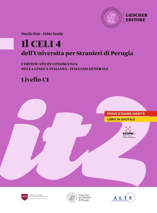 Il Celi dell'Università per Stranieri di Perugia. Certificato di conoscenza della lingua italiana. Italiano generale. CELI 4 (C1) - Luisa Aglini,Daniela Alessandroni,Danilo Rini - copertina