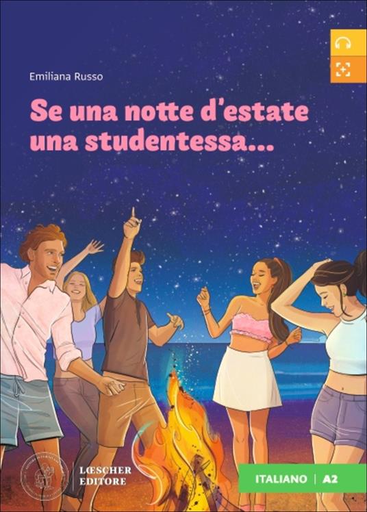 Se una notte d'estate una studentessa... Letture graduate di italiano per stranieri. Livello A2 - Emiliana Russo - copertina
