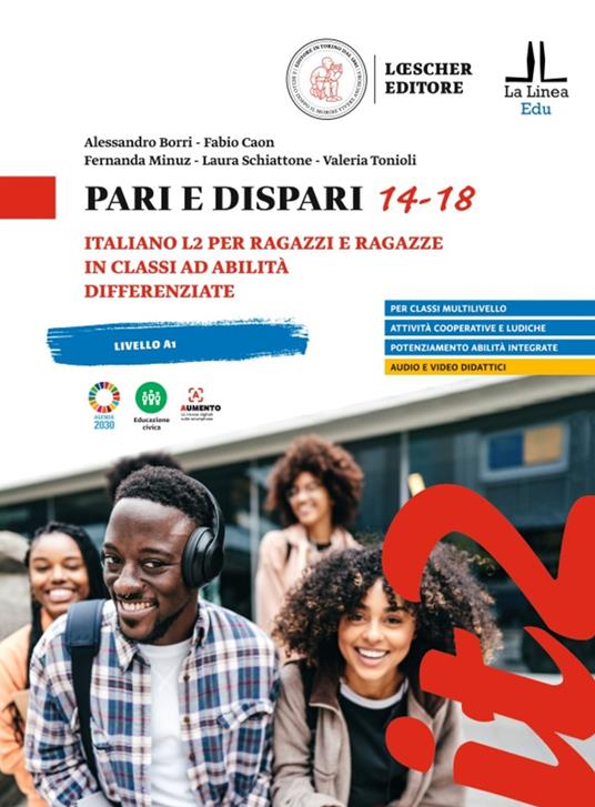 Pari e dispari 14-18. Italiano L2 per ragazzi e ragazze in classi ad abilità differenziate - Alessandro Borri,Fabio Caon,Fernanda Minuz - copertina