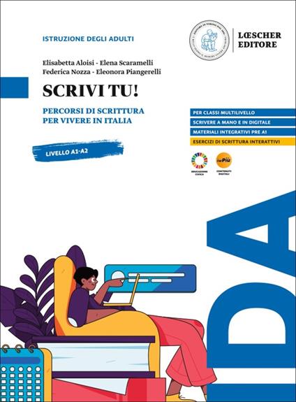 Scrivi tu! Percorsi di scrittura per vivere in Italia. Scrivi tu! - Elisabetta Aloisi,Elena Scaramelli,Federica Nozza - copertina