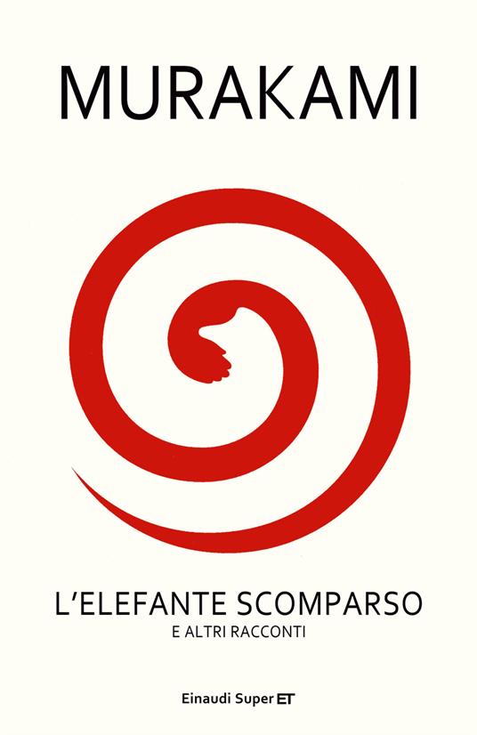 L' elefante scomparso e altri racconti - Haruki Murakami,Antonietta Pastore - ebook