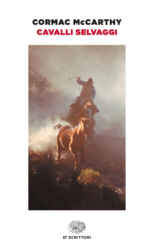 Cavalli selvaggi - Cormac McCarthy,Igor Legati - ebook