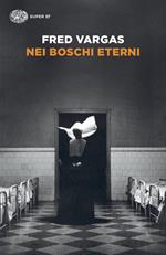 Nei boschi eterni. I casi del commissario Adamsberg. Vol. 5