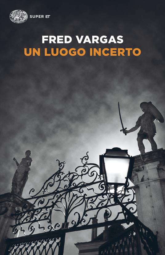 Un luogo incerto. I casi del commissario Adamsberg. Vol. 6 - Fred Vargas,Margherita Botto - ebook