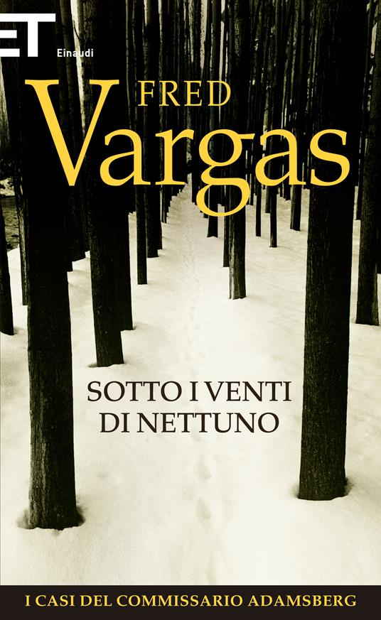 Sotto i venti di Nettuno. I casi del commissario Adamsberg. Vol. 4 - Fred Vargas,Yasmina Mélaouah - ebook