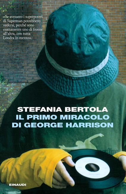 Il primo miracolo di George Harrison - Stefania Bertola - ebook