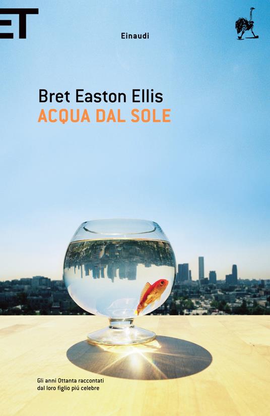Acqua dal sole - Bret Easton Ellis,Francesco Saba Sardi - ebook