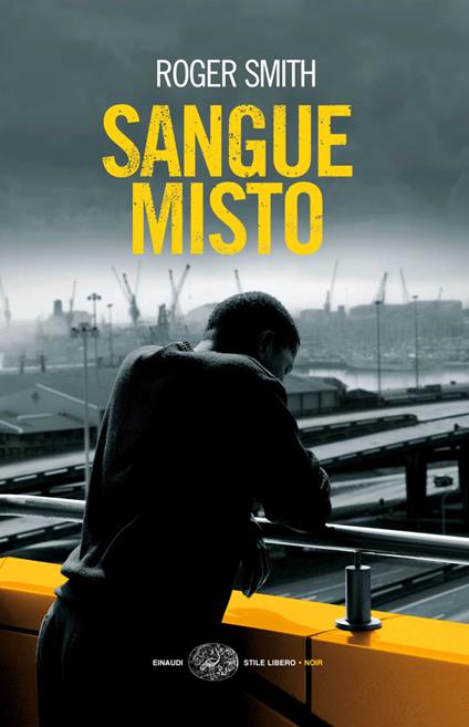 Sangue misto - Roger Smith,Fabiano Massimi - ebook