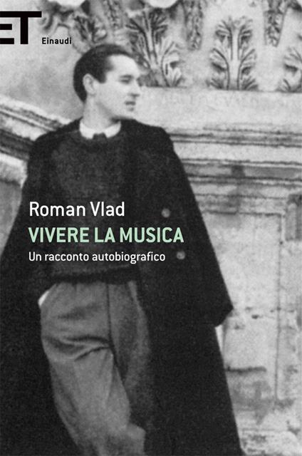 Vivere la musica. Un racconto autobiografico - Roman Vlad,Vittorio Bonolis,Silvia Cappellini - ebook