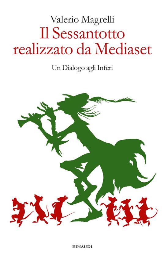 Il Sessantotto realizzato da Mediaset. Un dialogo agli inferi - Valerio Magrelli - ebook
