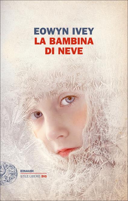 La bambina di neve - Eowyn Ivey,M. Pareschi - ebook