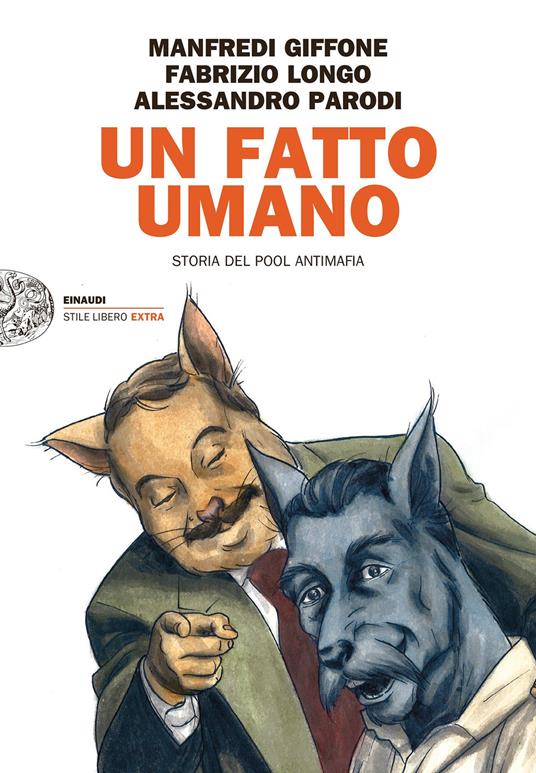 Un fatto umano. Storia del pool antimafia - Manfredi Giffone,Fabrizio Longo,Alessandro Parodi - ebook