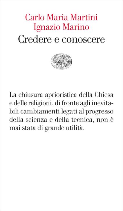 Credere e conoscere - Ignazio R. Marino,Carlo Maria Martini,Alessandra Cattoi - ebook