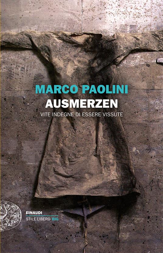 Ausmerzen. Vite indegne di essere vissute - Marco Paolini - ebook