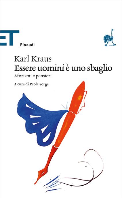 Essere uomini è uno sbaglio. Aforismi e pensieri - Karl Kraus,P. Sorge - ebook