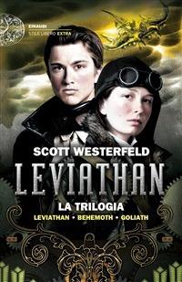 Leviathan. La trilogia: Leviathan-Behemoth-Goliath - Scott Westerfeld,K. Thompson,Tiziana Lo Porto - ebook