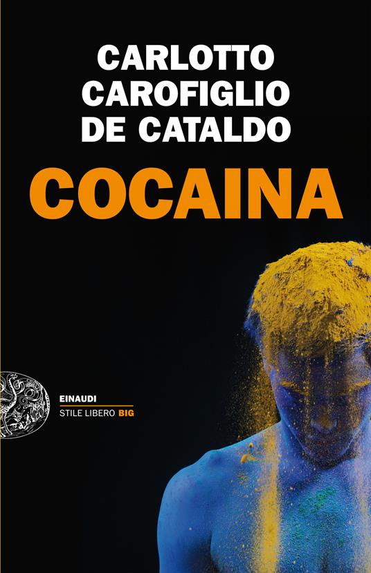 Cocaina - Massimo Carlotto,Gianrico Carofiglio,Giancarlo De Cataldo - ebook