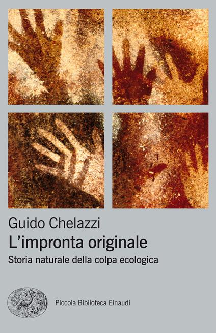 L' impronta originale. Storia naturale della colpa ecologica - Guido Chelazzi - ebook