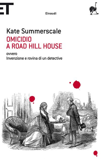 Omicidio a Road Hill House ovvero Invenzione e rovina di un detective - Kate Summerscale,Luigi Civalleri - ebook