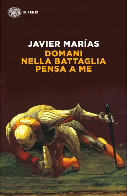 Domani nella battaglia pensa a me - Javier Marías,Glauco Felici - ebook