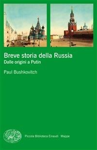 Breve storia della Russia. Dalle origini a Putin - Paul Bushkovitch,Luigi Giacone - ebook