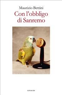 Con l'obbligo di Sanremo - Maurizio Bettini - ebook