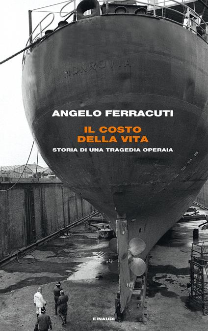 Il costo della vita. Storia di una tragedia operaia - Angelo Ferracuti - ebook