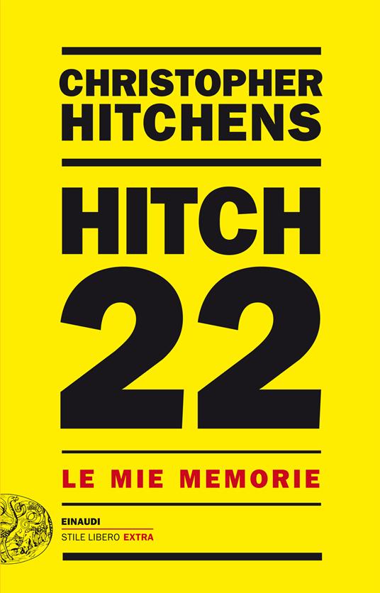 Hitch 22. Le mie memorie - Christopher Hitchens,Mario Marchetti - ebook