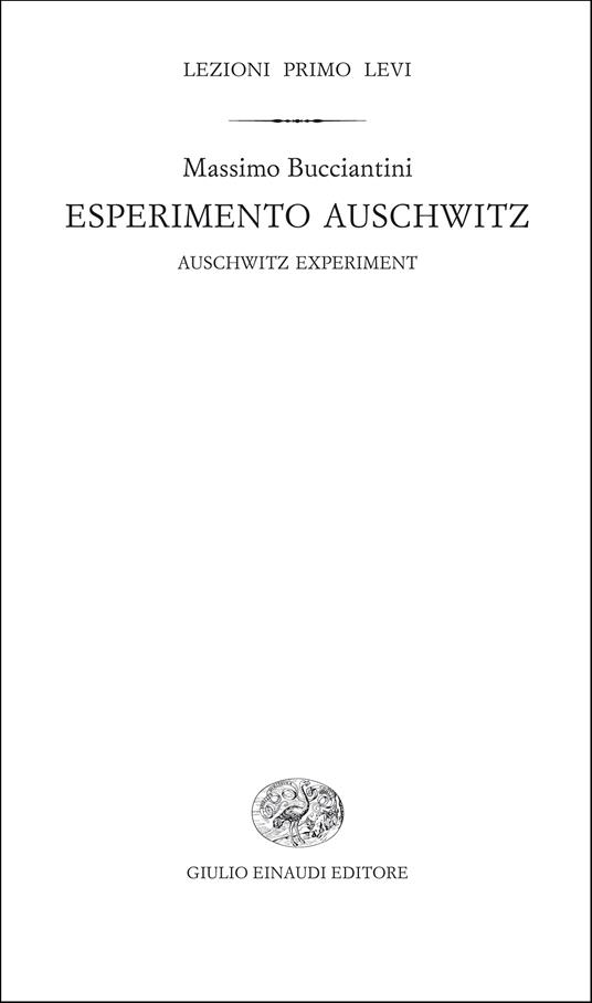 Esperimento Auschwitz - Massimo Bucciantini,Nicoletta Simborowski - ebook