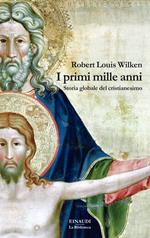 I primi mille anni. Storia globale del cristianesimo