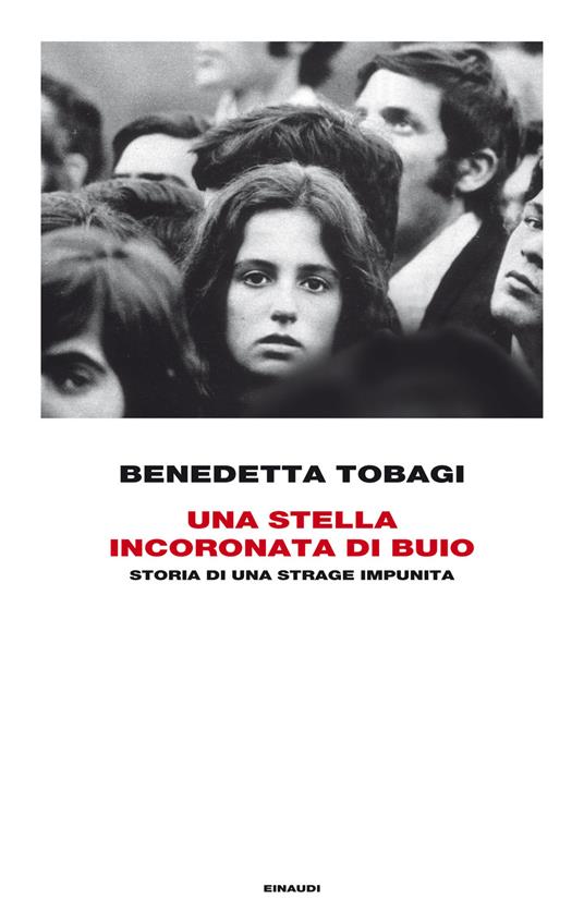 Una stella incoronata di buio. Storia di una strage impunita - Benedetta Tobagi - ebook