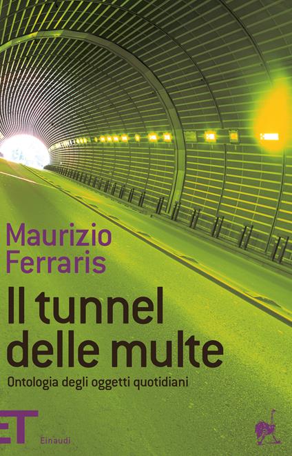 Il tunnel delle multe. Ontologia degli oggetti quotidiani - Maurizio Ferraris - ebook