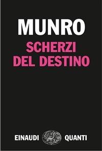 Scherzi del destino - Alice Munro,Susanna Basso - ebook