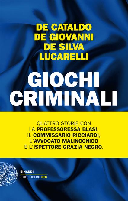 Giochi criminali - Giancarlo De Cataldo,Maurizio De Giovanni,Diego De Silva,Carlo Lucarelli - ebook