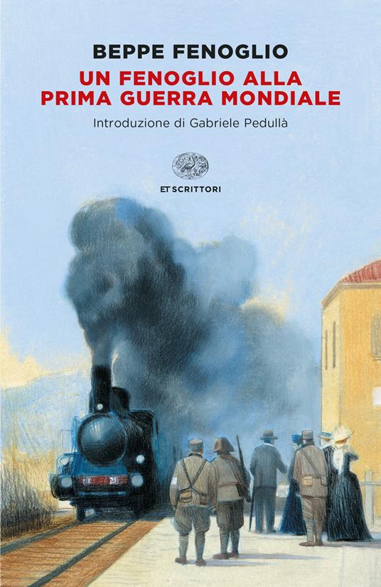 Un Fenoglio alla Prima guerra mondiale - Beppe Fenoglio,Gino Rizzo - ebook