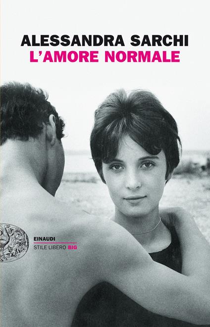 L' amore normale - Alessandra Sarchi - ebook