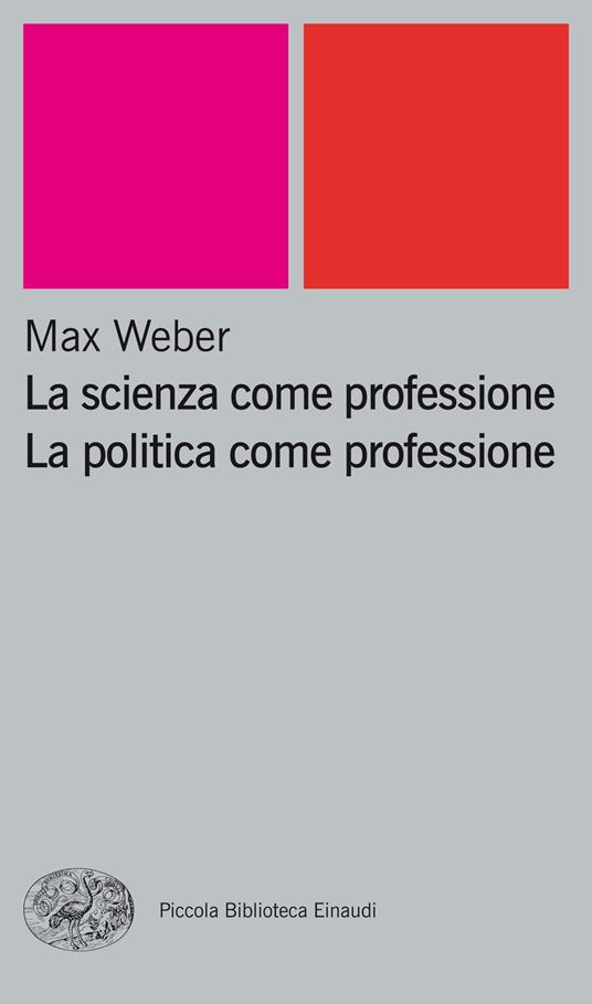 La scienza come professione. La politica come professione - Max Weber,Helga Grunhoff,Pietro Rossi,Francesco Tuccari - ebook